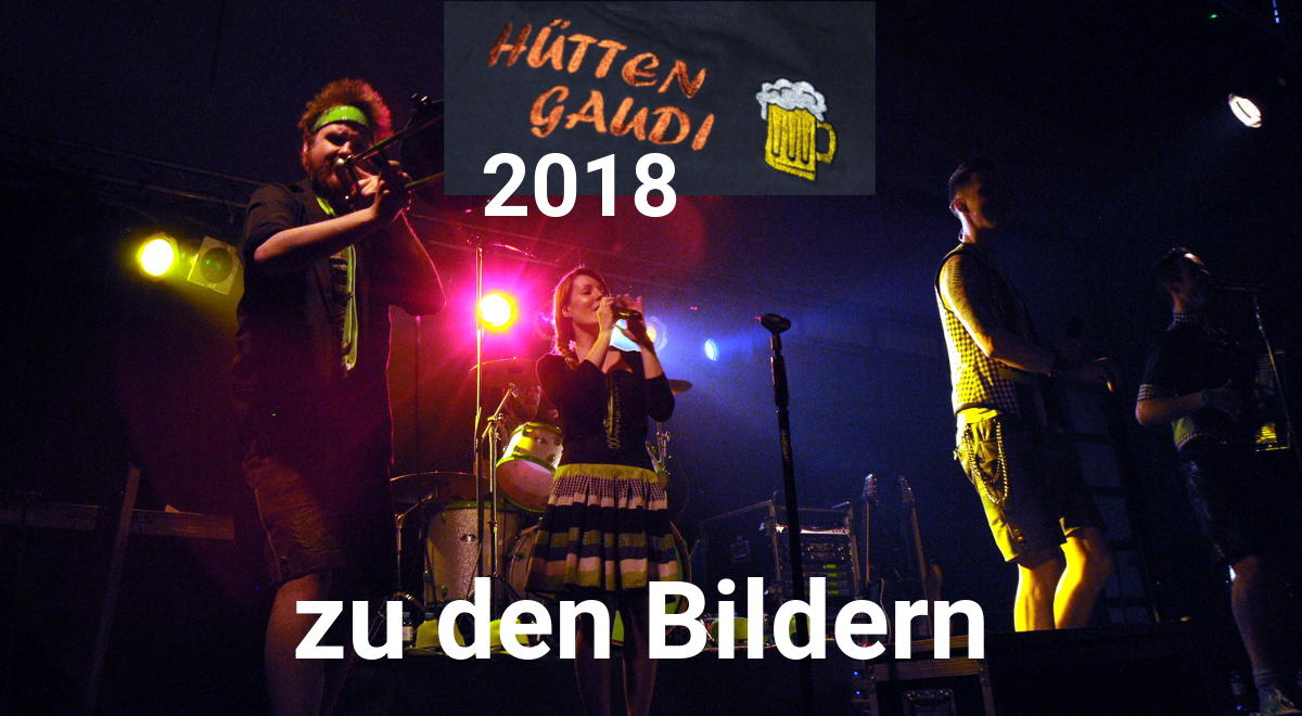 Hüttengaudi 2018